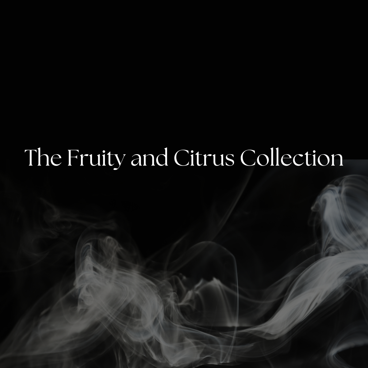 The Fruity and Citrus Collection